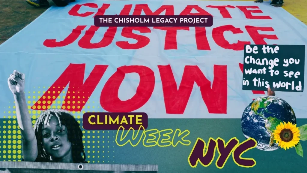 A banner reads Climate Justice NOW with signs saying Be the change you want to see in this world and Climate Week NYC. A Black girl raises her fist; a globe with a sunflower is also shown.